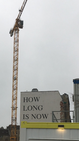 Kunsthaus Tacheles How Long is Now text mural